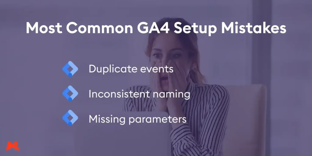 Three common mistakes when setting up GA4 events with Google Tag Manager